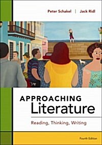 Approaching Literature: Reading + Thinking + Writing (Paperback, 4)
