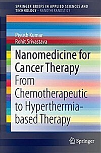 Nanomedicine for Cancer Therapy: From Chemotherapeutic to Hyperthermia-Based Therapy (Paperback, 2017)