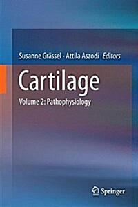 Cartilage: Volume 2: Pathophysiology (Hardcover, 2017)