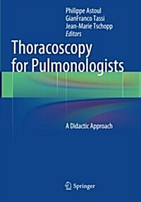 Thoracoscopy for Pulmonologists: A Didactic Approach (Paperback, Softcover Repri)