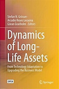 Dynamics of Long-Life Assets: From Technology Adaptation to Upgrading the Business Model (Hardcover, 2017)