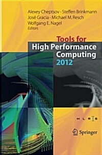 Tools for High Performance Computing 2012 (Paperback, Softcover Repri)