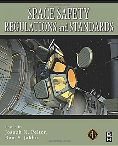 Space Safety Regulations and Standards (Paperback)