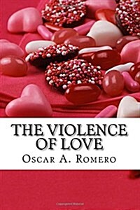 The Violence of Love (Paperback, Large Print)