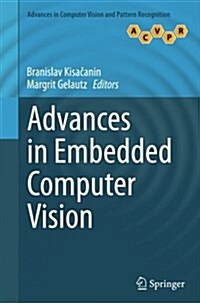 Advances in Embedded Computer Vision (Paperback, Softcover Repri)