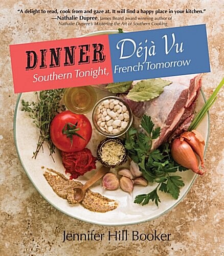 Dinner D??Vu: Southern Tonight, French Tomorrow (Hardcover)