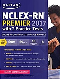 NCLEX-RN Premier 2017 with 2 Practice Tests: Online + Book + Video Tutorials + Mobile (Paperback)