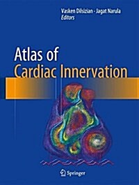 Atlas of Cardiac Innervation (Hardcover)