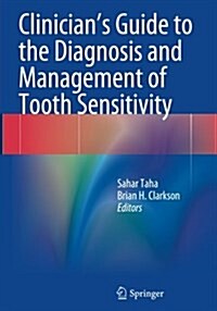 Clinicians Guide to the Diagnosis and Management of Tooth Sensitivity (Paperback, Softcover Repri)