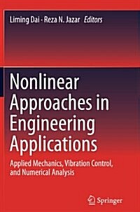 Nonlinear Approaches in Engineering Applications: Applied Mechanics, Vibration Control, and Numerical Analysis (Paperback, Softcover Repri)