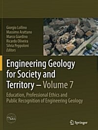 Engineering Geology for Society and Territory - Volume 7: Education, Professional Ethics and Public Recognition of Engineering Geology (Paperback, Softcover Repri)