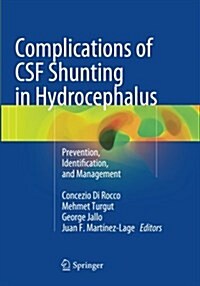 Complications of CSF Shunting in Hydrocephalus: Prevention, Identification, and Management (Paperback, Softcover Repri)