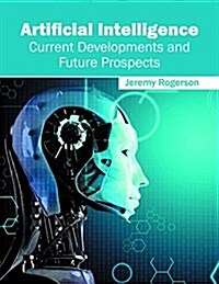 Artificial Intelligence: Current Developments and Future Prospects (Hardcover)