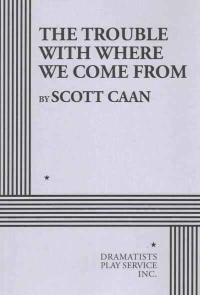 The Trouble With Where We Come from (Paperback)