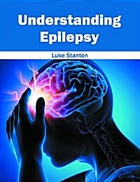Understanding Epilepsy (Hardcover)