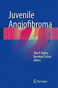 Juvenile Angiofibroma (Hardcover)