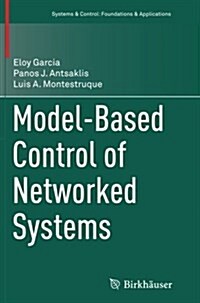 Model-Based Control of Networked Systems (Paperback, Softcover Repri)