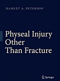 Physeal Injury Other Than Fracture (Paperback, Softcover Repri)