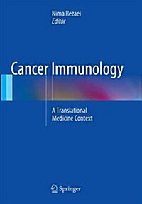 Cancer Immunology: A Translational Medicine Context (Paperback, Softcover Repri)