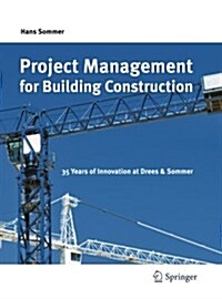 Project Management for Building Construction: 35 Years of Innovation at Drees & Sommer (Paperback, Softcover Repri)