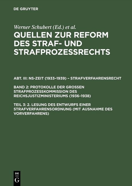 Quellen Zur Reform Des Straf- Und Strafprozerechts, Teil 3, 2. Lesung Des Entwurfs Einer Strafverfahrensordnung (Mit Ausnahme Des Vorverfahrens) (Hardcover, Reprint 2016)