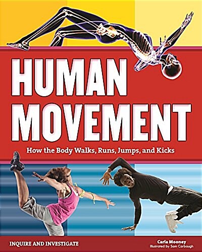 Human Movement: How the Body Walks, Runs, Jumps, and Kicks (Hardcover)