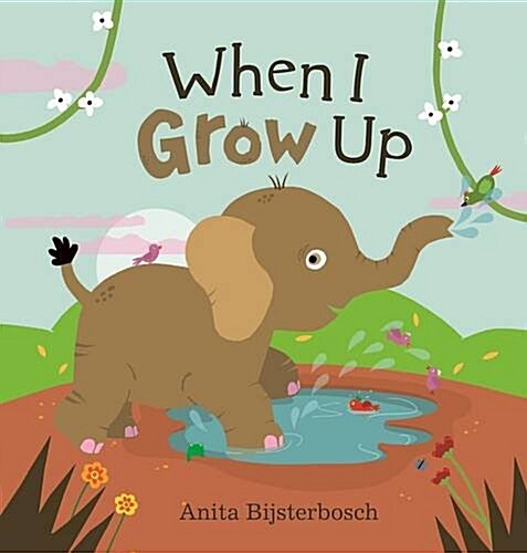 When I Grow Up (Hardcover)