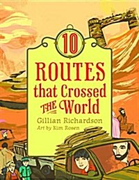 10 Routes That Crossed the World (Paperback)