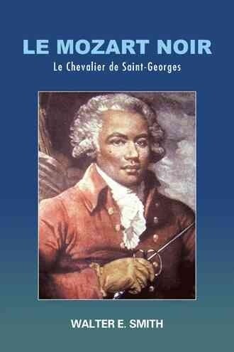 Le Mozart Noir: Le Chevalier de Saint-Georges (Paperback)