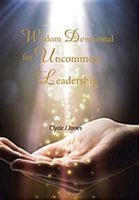 Wisdom Devotional for Uncommon Leadership (Hardcover)