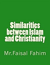 Similarities Between Islam and Christianity (Paperback)
