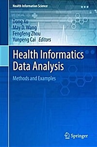 Health Informatics Data Analysis: Methods and Examples (Hardcover, 2017)