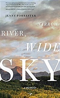 Narrow River, Wide Sky: A Memoir (Paperback)