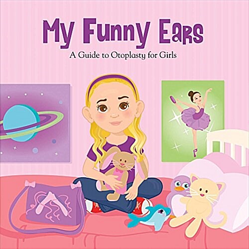 My Funny Ears: A Girl and Boys Guide to Otoplasty - 2 Books in One! Volume 1 (Paperback)