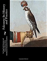 Falconry: Its History and Practice (Paperback)