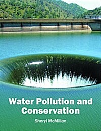 Water Pollution and Conservation (Hardcover)
