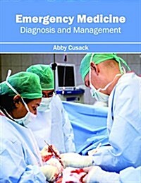 Emergency Medicine: Diagnosis and Management (Hardcover)