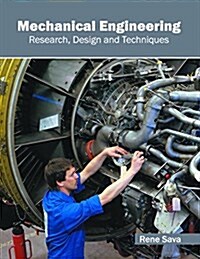 Mechanical Engineering: Research, Design and Techniques (Hardcover)