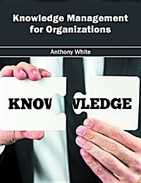 Knowledge Management for Organizations (Hardcover)