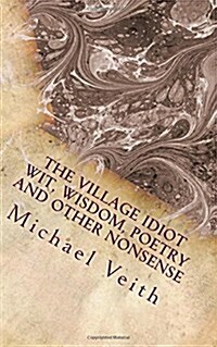 The Village Idiot (Paperback)