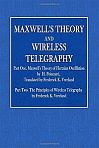 Maxwells Theory on Wireless Telegraphy (Paperback)