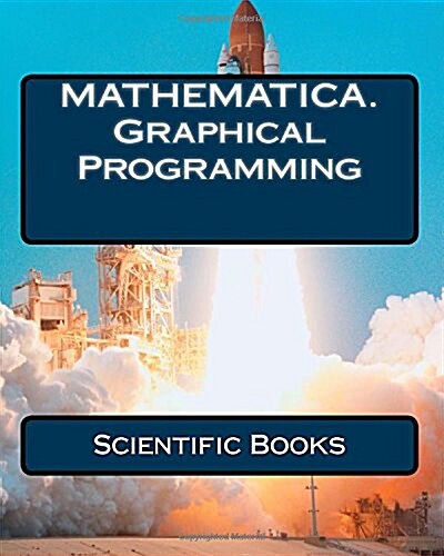 Mathematica. Graphical Programming (Paperback)