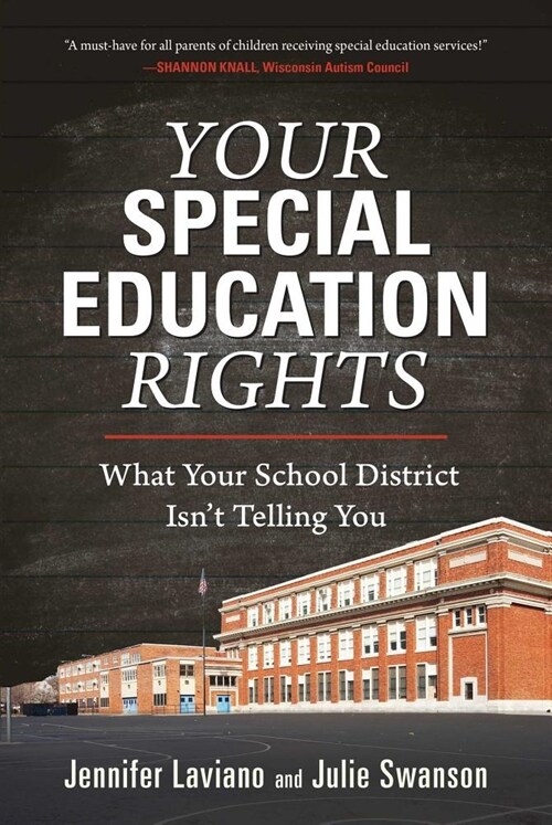 Your Special Education Rights: What Your School District Isnt Telling You (Hardcover)