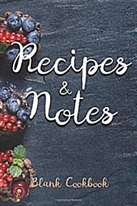 Recipes & Notes Blank Cookbook (Paperback, JOU)