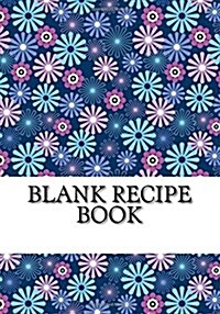 Blank Recipe Book: My Recipe Journal (Paperback)