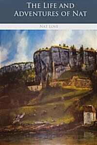 The Life and Adventures of Nat Love (Paperback)