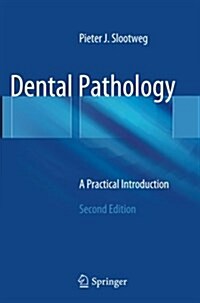 Dental Pathology: A Practical Introduction (Paperback, 2, Softcover Repri)