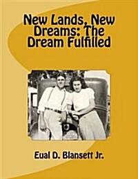 New Lands, New Dreams: The Dream Fulfilled (Paperback)