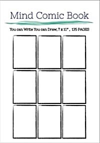 Mind Comic Book - 7 x 10 135 P, 9 Brush Panel, Blank Comic created by Yourself: Make your own comics come to live! (Paperback)