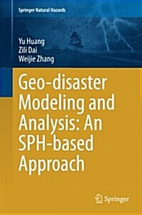 Geo-Disaster Modeling and Analysis: An Sph-Based Approach (Paperback, Softcover Repri)